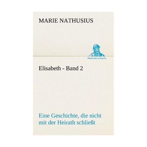 Elisabeth – Band 2 – Marie Nathusius