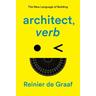 architect, verb. - Reinier de Graaf