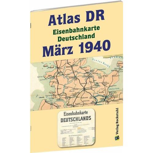 ATLAS DR März 1940 - Eisenbahnkarte Deutschland - Harald Mitarbeit:Rockstuhl, Harald Herausgegeben:Rockstuhl
