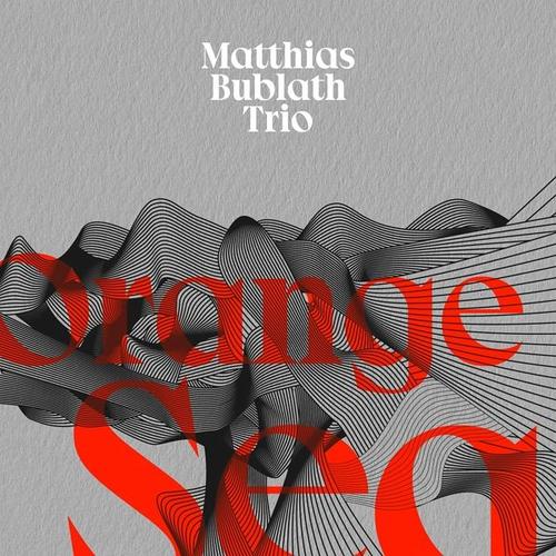 Orange Sea (CD, 2022) – Matthias Bublath