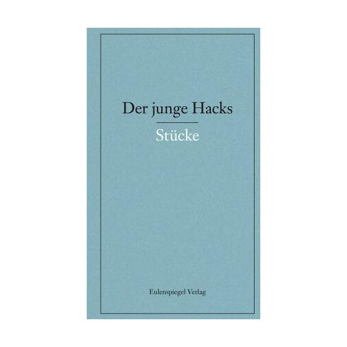 Stücke / Der junge Hacks 2 - Peter Hacks