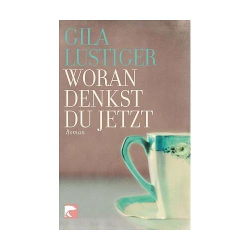 Woran denkst du jetzt – Gila Lustiger