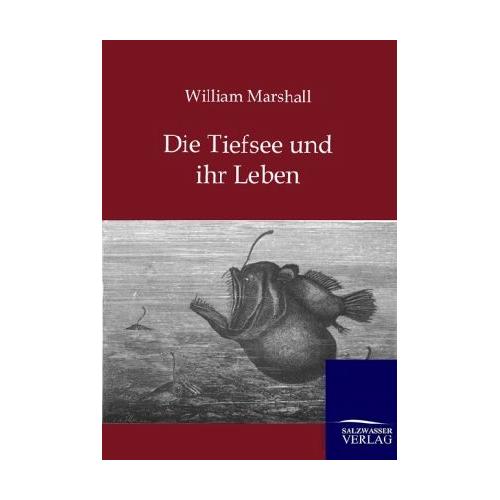 Die Tiefsee und ihr Leben – William Marshall