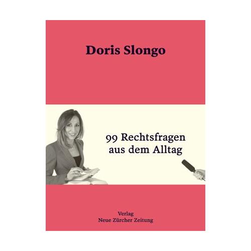 99 Rechtsfragen aus dem Alltag – Doris Slongo