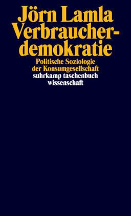 Verbraucherdemokratie – Jörn Lamla