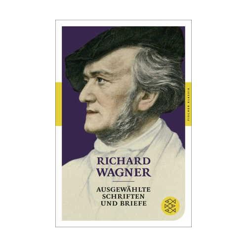 Ausgewählte Schriften und Briefe – Richard Wagner