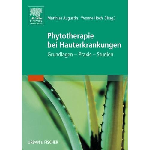 Phytotherapie bei Hauterkrankungen – Matthias Herausgegeben:Augustin, Yvonne Hoch