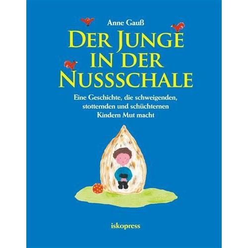 Der Junge in der Nussschale – Anne Gauß