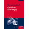 Grundkurs Filmanalyse - Werner Faulstich