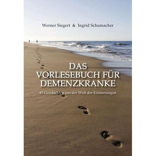 Das Vorlesebuch für Demenzkranke - Werner Siegert, Ingrid Schumacher