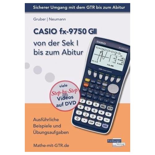 CASIO fx-9750 GII von der Sek I bis zum Abitur