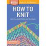 How to Knit - Leslie Ann Bestor