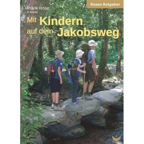 Mit Kindern auf dem Jakobsweg – Frank Rose