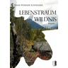 Lebenstraum Wildnis - Hans-Werner Schneider