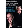 Komm mir nicht mit Rechtsstaat - Friedrich Wolff, Egon Krenz