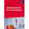 Arbeitstechnik im Chemielabor - Ruth Weber
