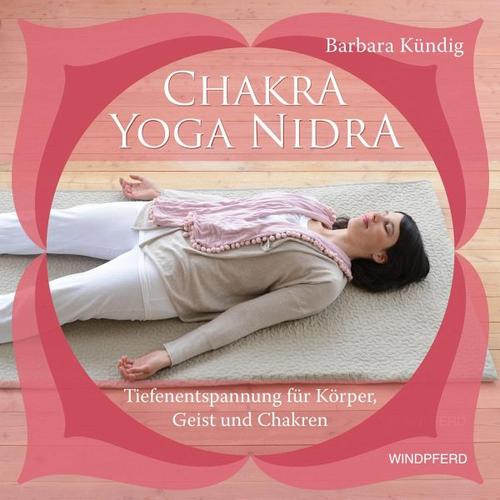 Chakra-Yoga-Nidra, m. 1 CD-ROM – Barbara Kündig