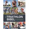 Die Triathlonbibel - Niclas Bock, Timo Bracht, Caroline Cornfine