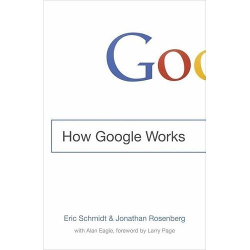 How Google Works – Jonathan Rosenberg, Eric Schmidt