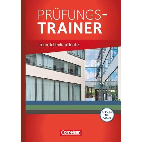 Immobilienkaufleute Jahrgangsübergreifend. Prüfungstrainer