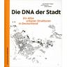 Die DNA der Stadt. - Inga Mueller-Haagen, Jörn Simonsen, Lothar Többen