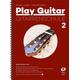 Play Guitar Gitarrenschule 2 - Michael Langer, Ferdinand Neges