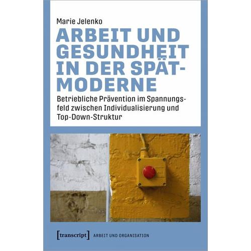 Arbeit und Gesundheit in der Spätmoderne – Marie Jelenko