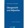 Übergewicht und Adipositas - Simone Munsch, Anja Hilbert