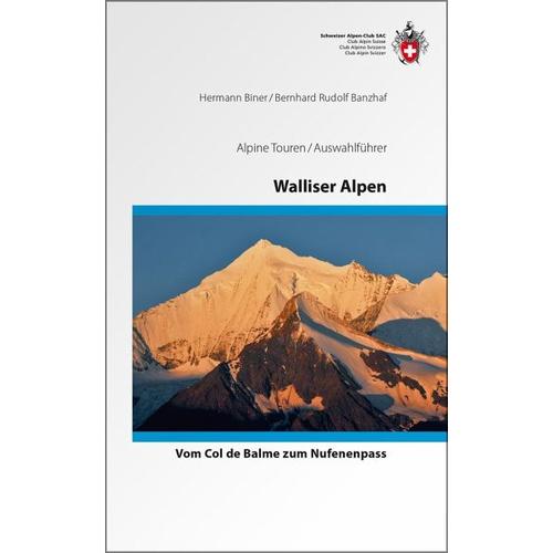 Walliser Alpen – Vom Trient zum Nufenenpass – die klassischen Hochtouren – Bernhard Banzhaf, Bernhard R. Banzhaf, Hermann Biner