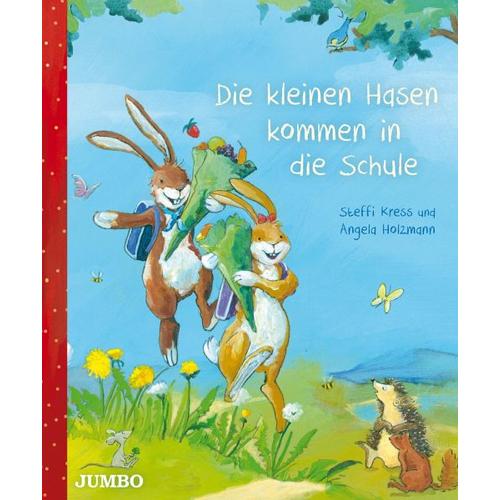 Die kleinen Hasen kommen in die Schule – Steffi Kress, Angela Holzmann