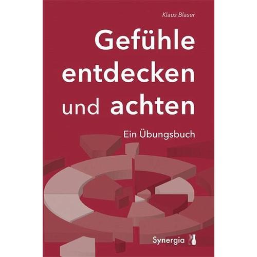 Gefühle entdecken und achten – Klaus Blaser