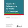 Psychische Belastungen bei Krebserkrankungen - Katrin Reuter, David Spiegel