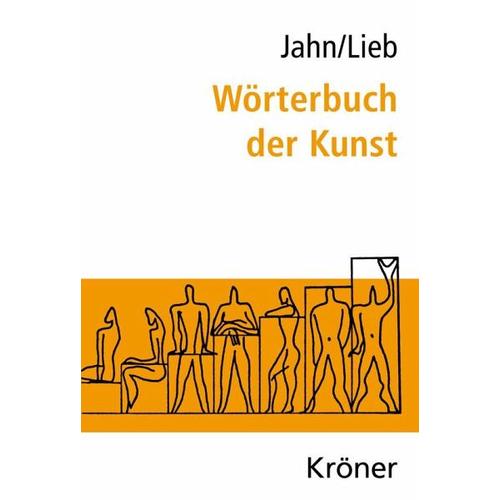 Wörterbuch der Kunst – Johannes Jahn, Stefanie Lieb