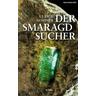 Der Smaragdsucher - Ulrich Hossner