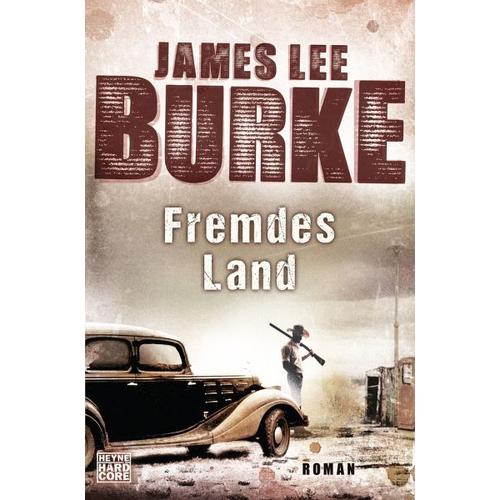 Fremdes Land / Weldon Holland Bd.1 – James Lee Burke