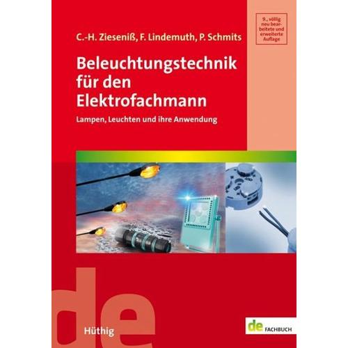 Beleuchtungstechnik für den Elektrofachmann – Carl H. Zieseniß, Paul Schmits, Frank Lindemuth