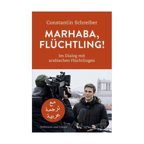 Marhaba, Flüchtling! – Constantin Schreiber