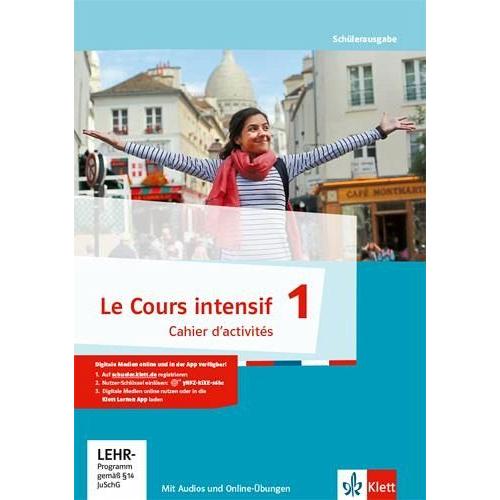 Le Cours intensif 1. Cahier d’activités mit Mediensammlung und Übungssoftware online