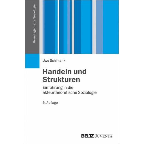 Handeln und Strukturen – Uwe Schimank