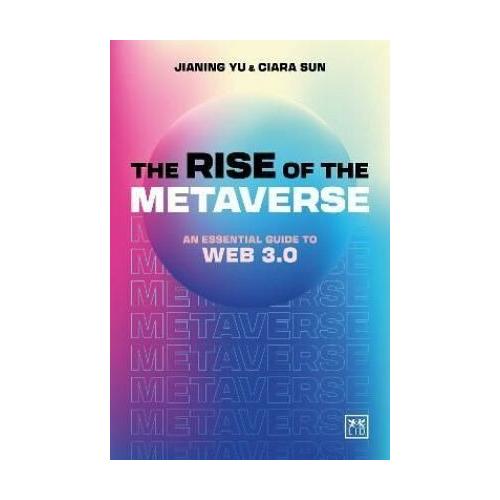 The Rise of the Metaverse – Jianing Yu, Ciara Sun