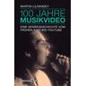 100 Jahre Musikvideo - Martin Lilkendey