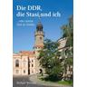 Die DDR, die Stasi und ich - Rüdiger Wiesner
