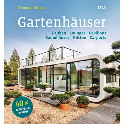 Gartenhäuser - Thomas Drexel