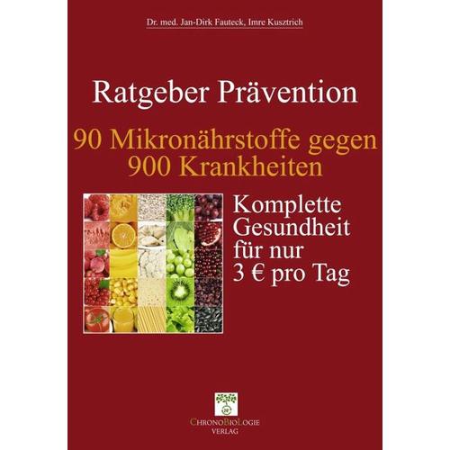 90 Mikronährstoffe gegen 900 Krankheiten – Imre Kusztrich, Jan-Dirk Fauteck