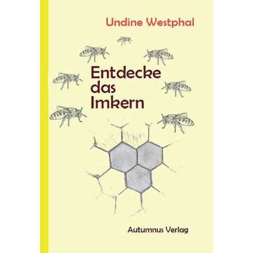 Entdecke das Imkern – Undine Westphal