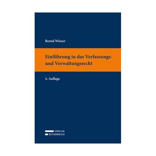 Einführung in das Verfassungs- und Verwaltungsrecht – Bernd Wieser