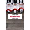 Muswiese / Kommissare Lisa Luft und Heiko Wüst Bd.6 - Wildis Streng
