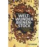 Weltwunder Bienenstock - Horst Kornberger
