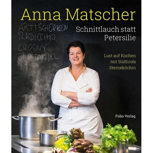 Anna Matscher - Schnittlauch statt Petersilie - Anna Matscher