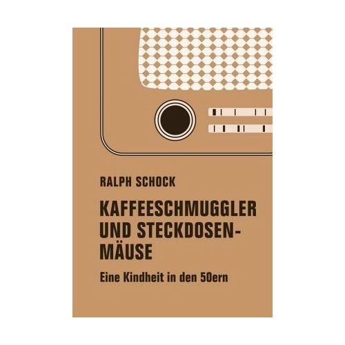 Kaffeeschmuggler und Steckdosenmäuse – Ralph Schock